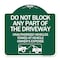 Signmission Do Not Block ANY Part of the Driveway Unauthorized Vehicles Towed at Owner Expense, GW-1818-24186 A-DES-GW-1818-24186 - alternate 1